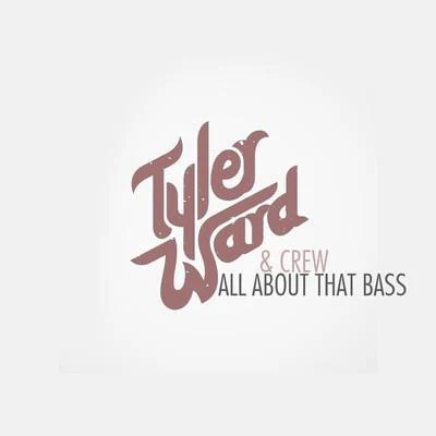 All About That Bass 專輯 Tyler Ward