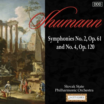 Johannes WildnerSlovak Philharmonic ChorusPriti ColesJoanna BorowskaJohn DickiePeter MikulášRohangiz YachmiCapella IstropolitanaAndrea Martin Schumann: Symphonies No. 2, Op. 61 and No. 4, Op. 120