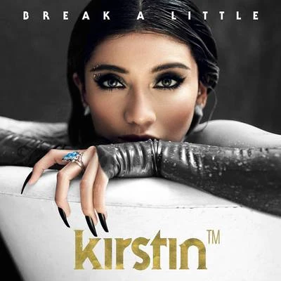 Break A Little 專輯 kirstin