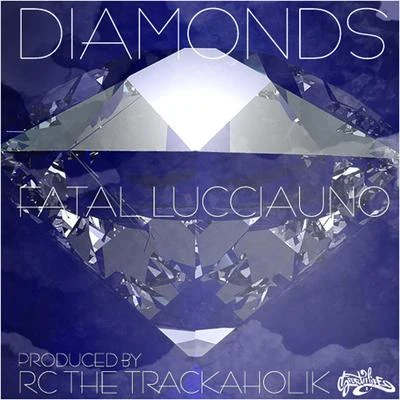 Diamonds 专辑 Anthony Danza/Romaro Franceswa/Fatal Lucciauno/Ryan Caraveo/Grynch