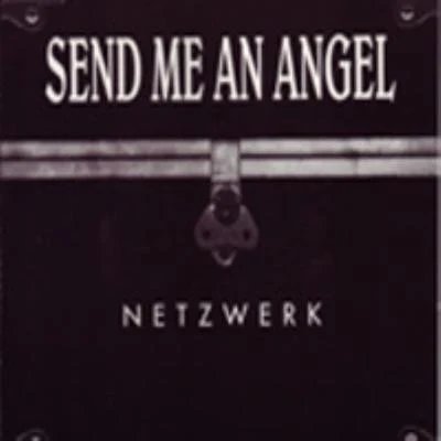 Send Me an Angel 專輯 Netzwerk