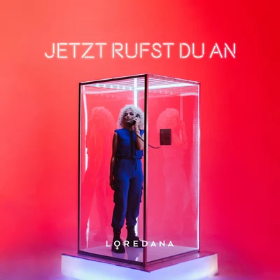 Jetzt rufst du an 专辑 Loredana