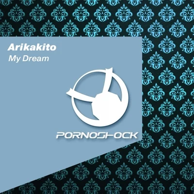 Arikakito My Dream