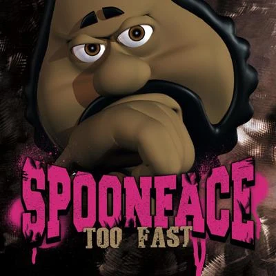 Too Fast 專輯 Spoonface