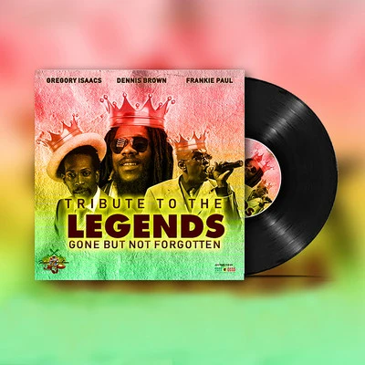 Tribute To The Legends: Gone But Not Forgotten 专辑 Dennis Brown/Don Campbell/Hortense Ellis/Richie Davis/Colin B