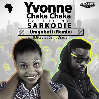 Umgoboti (Sarkodie Remix) 專輯 Amanda Black/Yvonne Chaka Chaka