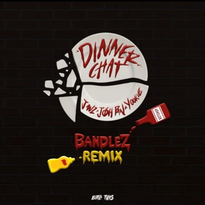 Dinner Chat (Bandlez Remix) 专辑 Bandlez