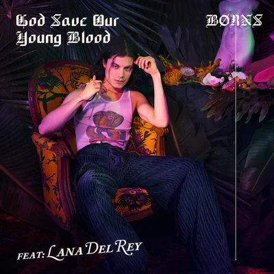 BØRNS God Save Our Young Blood