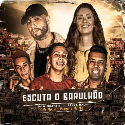 Escuta o Barulhão (feat. MC MN, MC Duartt & MC MM) 专辑 JC NO BEAT/DJ Paula Maldi/Mc Sapinha