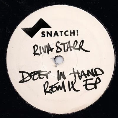 Deep in Hand - Remix EP 專輯 Dj Rockid/Shystie/Riva Starr/Allez Allez/Andre Merritt