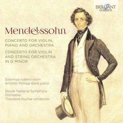 Mendelssohn: Concerto for Violin, Piano and Orchestra, Concerto for Violin and String Orchestra in D Minor 专辑 Antonio Pompa-Baldi