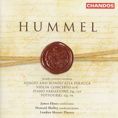 HUMMEL: Violin ConcertoVariations in B-Flat MajorPotpourriAdagio and Rondo alla Polacca 专辑 James Ehnes