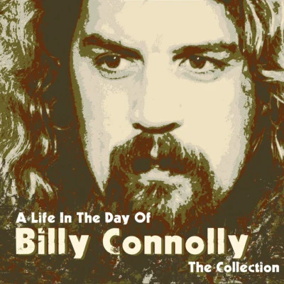 A Life in the Day Of: The Collection 專輯 Billy Connolly