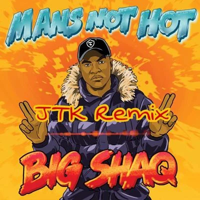 Mans not hot Remix 专辑 泥鳅Zinco/JTK./NINEONE#