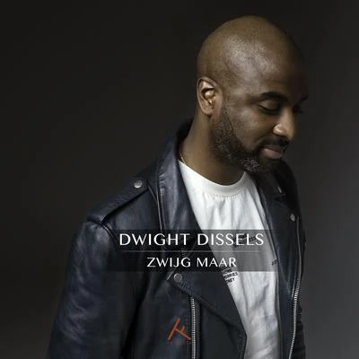 Zwijg Maar 專輯 Dwight Dissels