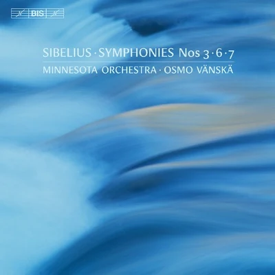 Sibelius: Symphonies Nos. 3, 6 & 7 專輯 Minnesota Orchestra/Frederica von Stade/Eiji Oue/Dominick Argento