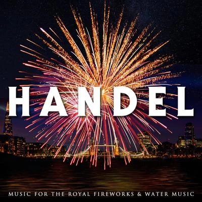 Musici di San MarcoRobert MerrillGeorge Frideric HandelNicholas YorkPablo CasalsAlberto LizzioIona BrownMaria CallasDieter GoldmannBand of the Grenadier Guards Handel: Music for the Royal Fireworks and Water Music