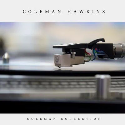 Coleman Hawkins Coleman Collection