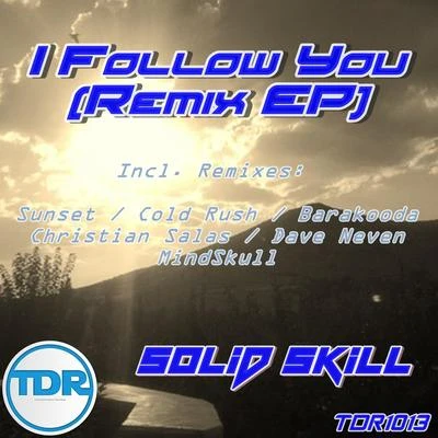 I Follow You (Remix EP) 专辑 Solid Skill