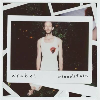 Bloodstain 專輯 Wrabel