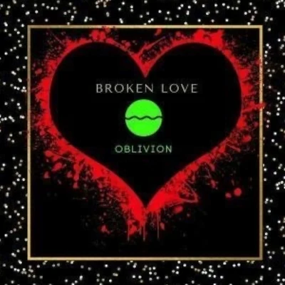 Broken Love (feat. Oblivion) 專輯 Oblivion