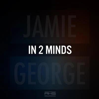 In 2 Minds 專輯 Jamie George