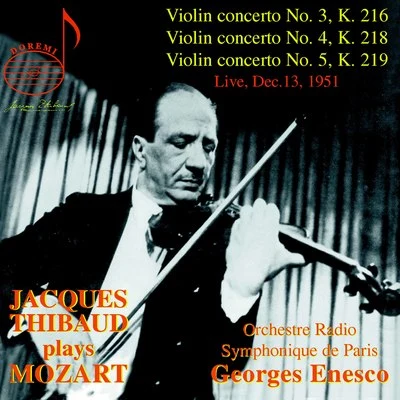 Jacques ThibaudJean Philippe Rameau Jacques Thibaud, Vol. 1: Mozart Concertos (Live)