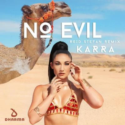 Karra No Evil (Reid Stefan Remix)