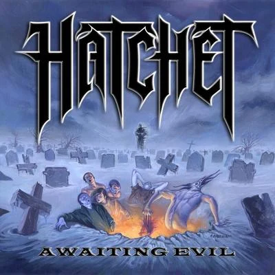 Awaiting Evil 专辑 Hatchet/Mozzy/Khalygud