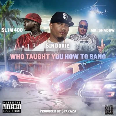 Who Taught You How to Bang 專輯 Mr. Shadow/Nino Brown/Bad Boy