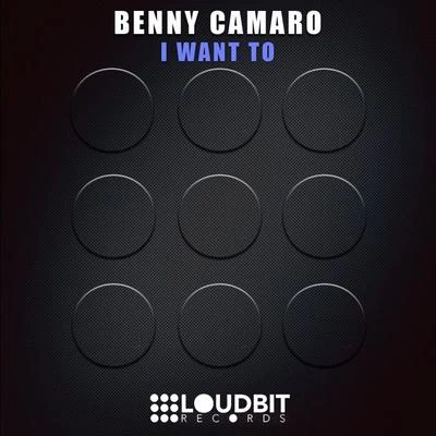 I Want To 專輯 Benny Camaro