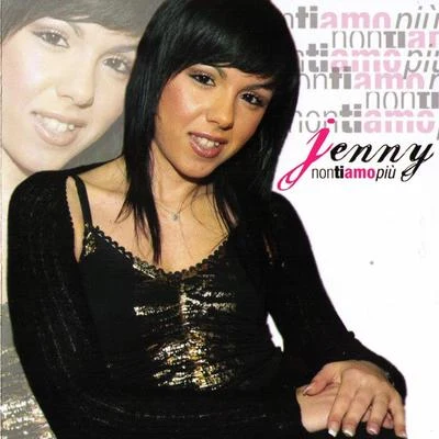 Non Ti Amo Più 专辑 Jenny