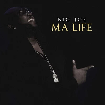 Ma Life 专辑 Big Poppa/Big Joe/Hootie Hood/Dalton Parish