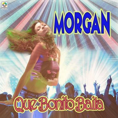 Qué Bonito Baila 專輯 MORGAN