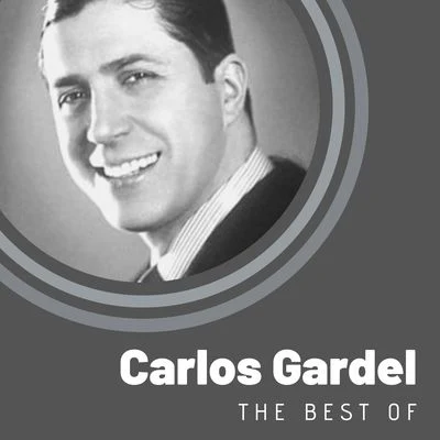 The Best of Carlos Gardel 专辑 Carlos Gardel