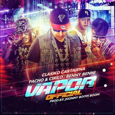 Vapor (Remix) [feat. Pacho y Cirilo & Benny Benni] 专辑 Ninjiizu/Benny Benni/Pacho