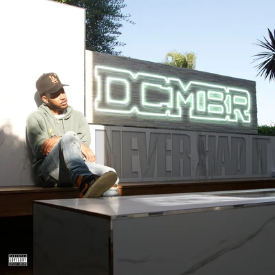 NeverHadIt 專輯 DCMBR/Mozzy/Jay Rock