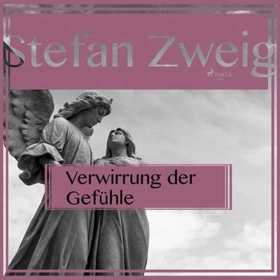 Verwirrung der Gefühle (Ungekürzt) 專輯 Stefan Zweig