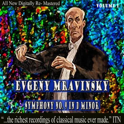 Evgeny Mravinsky - Symphony No. 9 in D Minor 专辑 Daniel Shafran/Nina Musinyan/Leningrad Philharmonic Orchestra/Dmitri Shostakovich/Evgeny Mravinsky