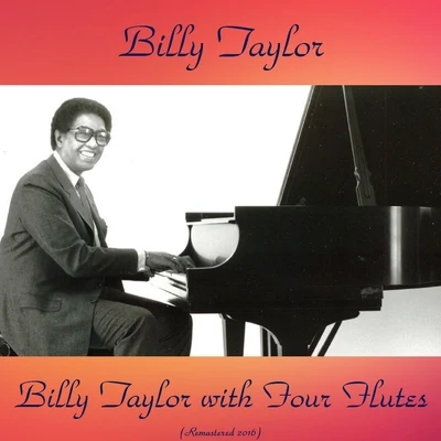 Billy TaylorFreddie GreenMiles DavisSarah VaughanJimmy JonesTony ScottJ. C. HeardBenny GreenBudd Johnson Billy Taylor with Four Flutes (NotExplicit)