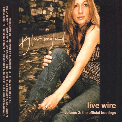 Live Wire Volume 2: The Official BootlegsThe Green Room Sessions 專輯 Kyler England/Key Lean