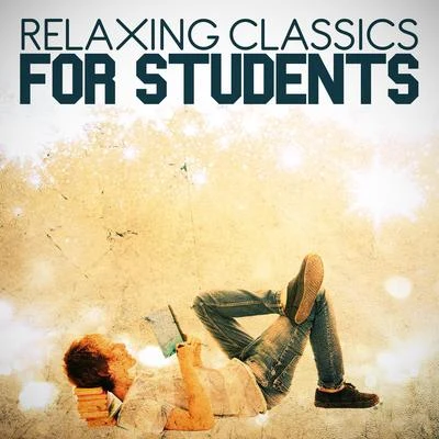 Relaxing Classics for Students 专辑 Alphons Czibulka/Mishel Piastro/Symphony Of The Air