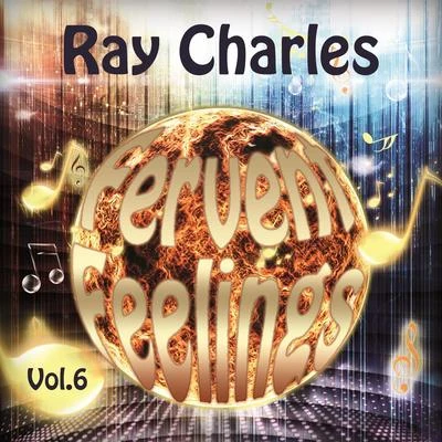 Fervent Feelings Vol. 6 专辑 Ray Charles