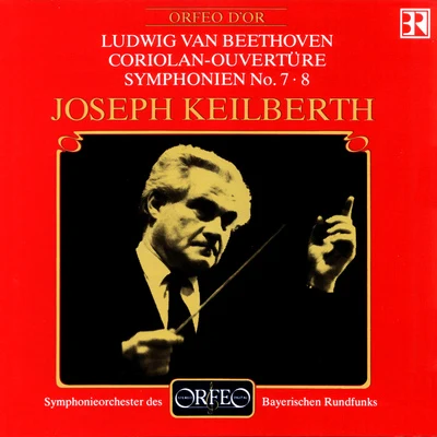 BEETHOVEN, L. van: Coriolan OvertureSymphonies Nos. 7 and 8 (Bavarian Radio Symphony, Keilberth) 專輯 Joseph Keilberth