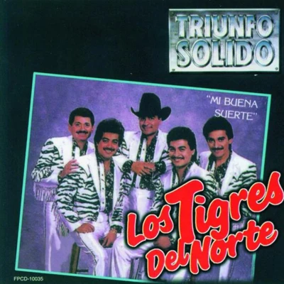 Los Tigres del Norte Mi Buena Suerte