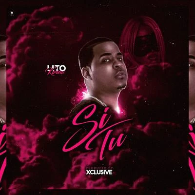 Si Tú 专辑 Yomiel/La Exce/Lito Kirino/Gigolo