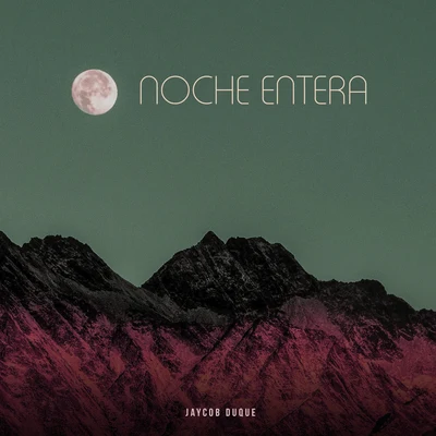 Noche Entera 專輯 Jaycob Duque