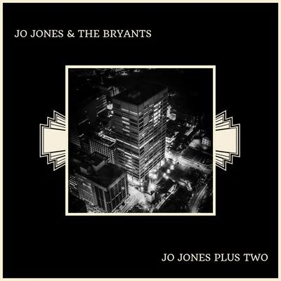 Jo Jones Plus Two 专辑 The Bryants