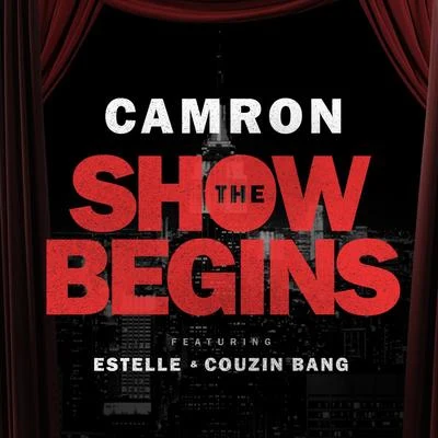 The Show Begins (feat. Estelle & Couzin Bang) - Single 專輯 Camron