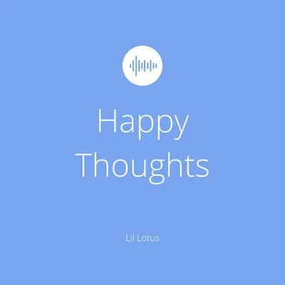 Happy Thoughts (Remastered) 專輯 Lil Lotus